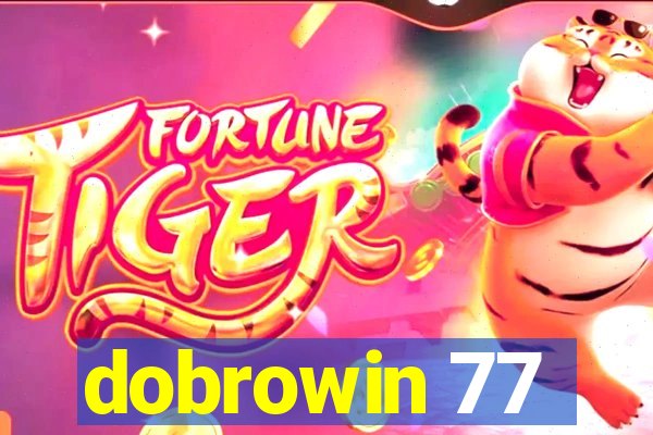 dobrowin 77
